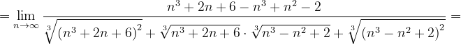 \dpi{120} =\lim_{n \to \infty }\frac{n^{3}+2n+6-n^{3}+n^{2}-2}{\sqrt[3]{\left (n^{3}+2n+6 \right )^{2}}+\sqrt[3]{n^{3}+2n+6}\cdot \sqrt[3]{n^{3}-n^{2}+2}+\sqrt[3]{\left (n^{3}-n^{2}+2 \right )^{2}}}=
